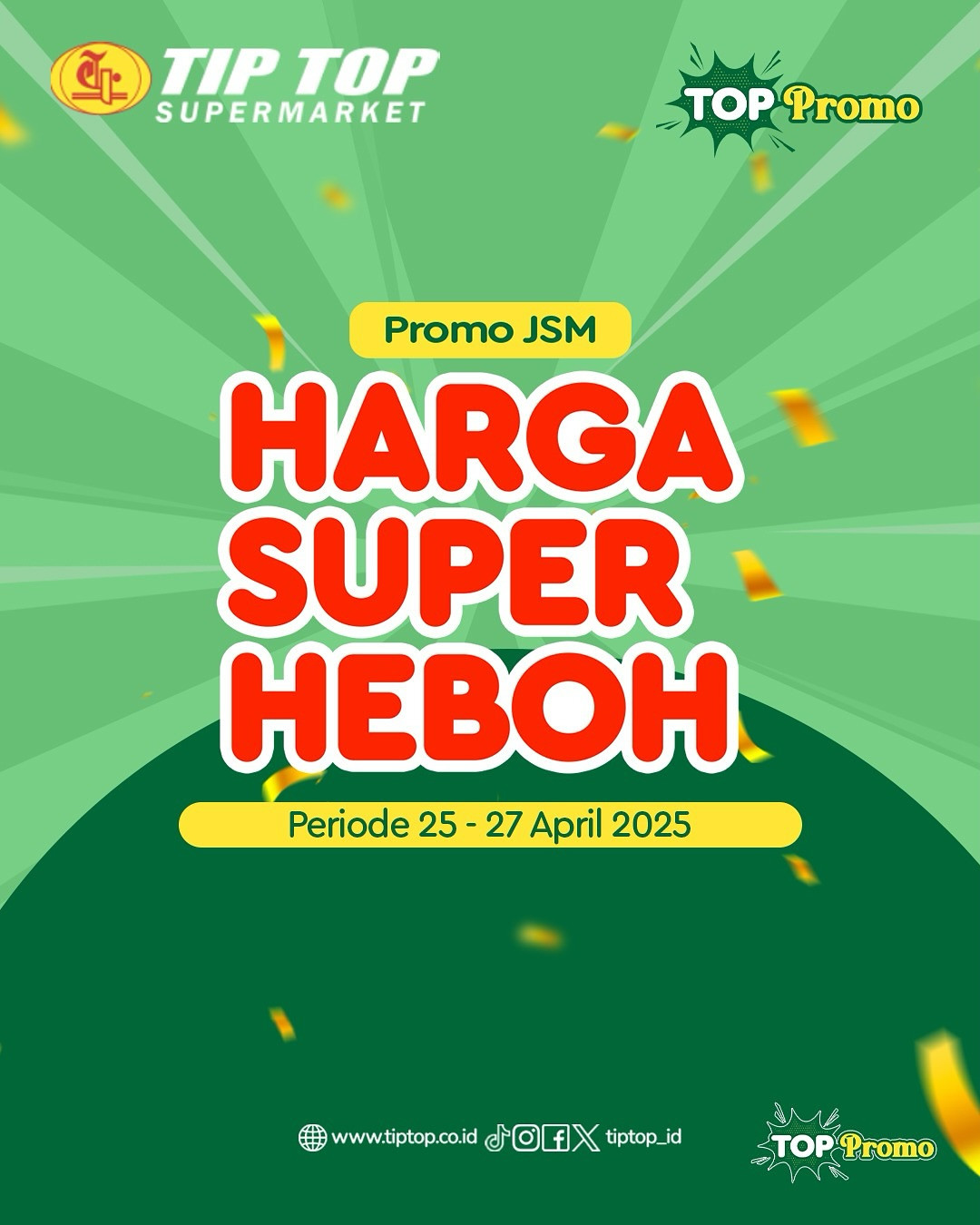 Promo Tip Top JSM Harga Super Heboh Periode `25 - 27 April 2025 - Image 2
